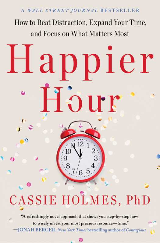 Happier Hour by Cassie Holmes: Paperback; 320 pages / English