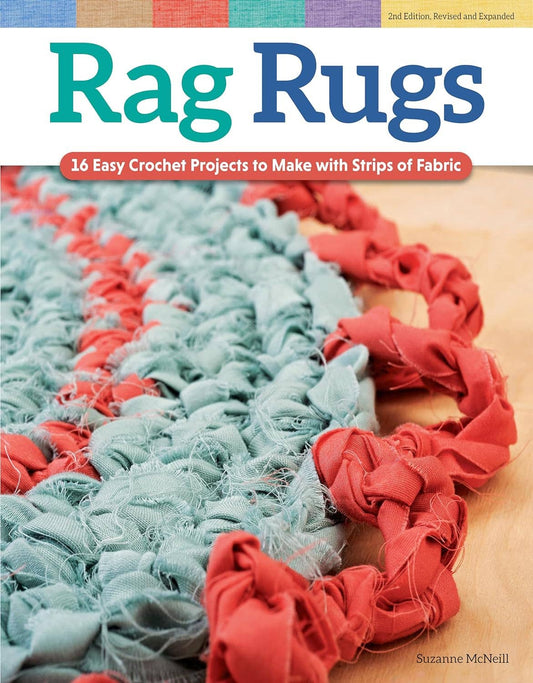 Rag Rugs, 2nd Edition - 16 Easy Crochet Projects to Make
