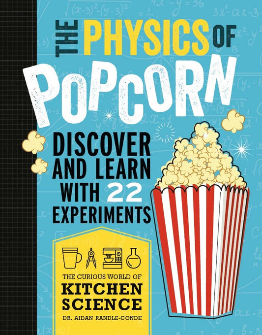 The Curious World of Kitchen Science: The Physics of Popcorn