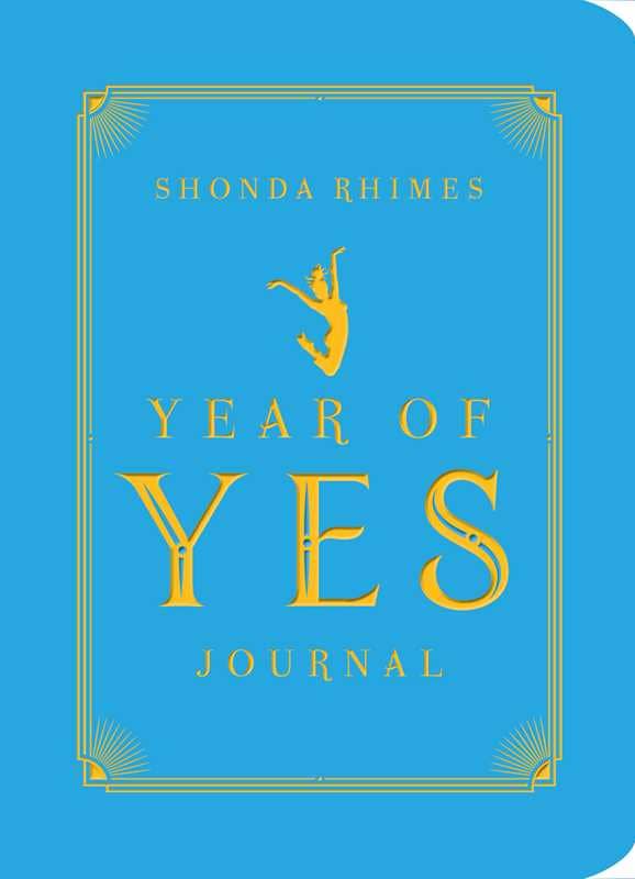 Year of Yes Journal by Shonda Rhimes: Paperback; 464 pages / English