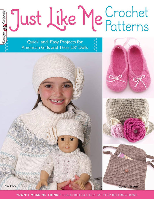 Just Like Me Crochet Patterns -Projects for Girls &18" Dolls